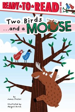 Two Birds . . . and a Moose (eBook, ePUB) - Preller, James