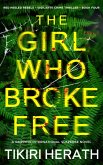 The Girl Who Broke Free (Red Heeled Rebels international crime thrillers, #4) (eBook, ePUB)