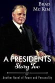 A Presidents Story Too (eBook, ePUB)