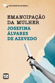 Emancipação da mulher: Trechos selecionados de "A mulher moderna" (eBook, ePUB) Emancipação da mulher: Trechos selecionados de "A mulher moderna" (eBook, ePUB)
