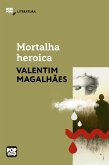 Mortalha heroica (eBook, ePUB) Mortalha heroica (eBook, ePUB)