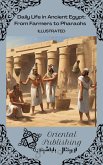 Daily Life in Ancient Egypt From Farmers to Pharaohs (eBook, ePUB)