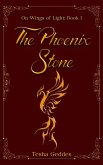The Phoenix Stone (On Wings of Light, #1) (eBook, ePUB) The Phoenix Stone (On Wings of Light, #1) (eBook, ePUB)