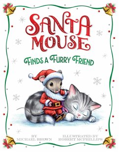 Santa Mouse Finds a Furry Friend (eBook, ePUB) - Brown, Michael