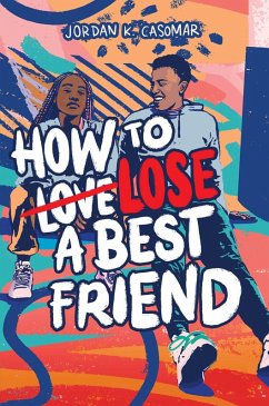 How to Lose a Best Friend (eBook, ePUB) - Casomar, Jordan K.