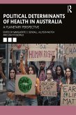 Political Determinants of Health in Australia (eBook, PDF) Political Determinants of Health in Australia (eBook, PDF)