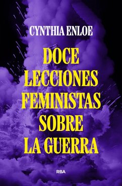 Doce lecciones feministas sobre la guerra (eBook, ePUB) - Enloe, Cynthia