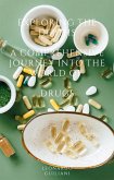 Exploring the Depths A Comprehensive Journey into the World of Drugs (eBook, ePUB)