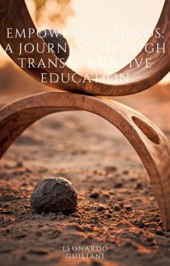Empowering Minds A Journey Through Transformative Education (eBook, ePUB) - Guiliani, Leonardo