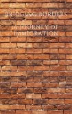 Bridging Borders A Journey of Immigration (eBook, ePUB) Bridging Borders A Journey of Immigration (eBook, ePUB)