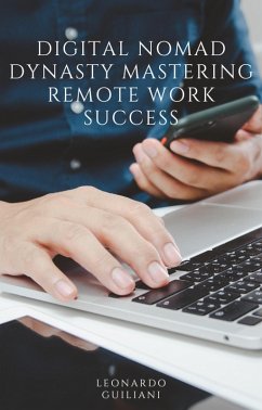 Cover Digital Nomad Dynasty Mastering Remote Work Success (eBook, ePUB)