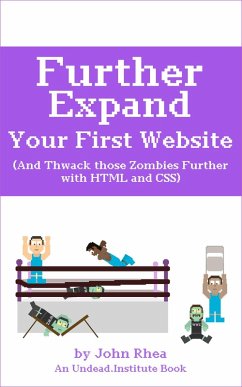 Further Expand Your First Website (Undead Institute, #1.3) (eBook, ePUB) - Rhea, John