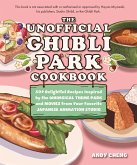 The Unofficial Ghibli Park Cookbook (eBook, ePUB)