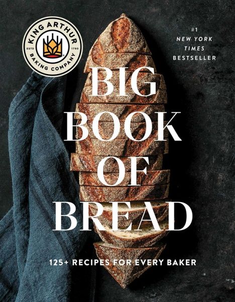 The King Arthur Baking Company Big Book of Bread (eBook, ePUB)