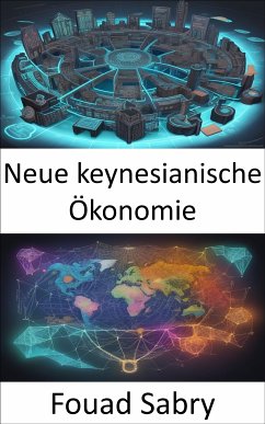 Neue keynesianische Ökonomie (eBook, ePUB) - Sabry, Fouad