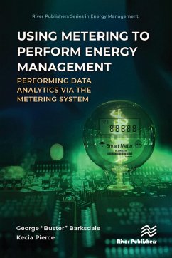 Using Metering to Perform Energy Management (eBook, ePUB) - Barksdale, George "Buster"; Pierce, Kecia
