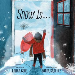 Snow Is... (eBook, ePUB) - Gehl, Laura