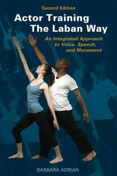 Actor Training the Laban Way (Second Edition) (eBook, ePUB) - Adrian, Barbara