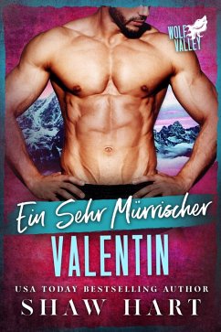 Ein sehr mürrischer Valentin (Wolf Valley: A Very Grumpy Holiday, #1) (eBook, ePUB) - Hart, Shaw