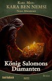 Kara Ben Nemsi - Neue Abenteuer 23: Koenig Salomons Diamanten (eBook, ePUB)