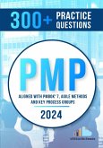 300+ PMP Practice Questions Aligned with PMBOK 7, Agile Methods, and Key Process Groups - 2024: First Edition (eBook, ePUB)