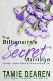 The Billionaire's Secret Marriage (Limitless Sweet Billionaire Romance Series, #1) (eBook, ePUB)