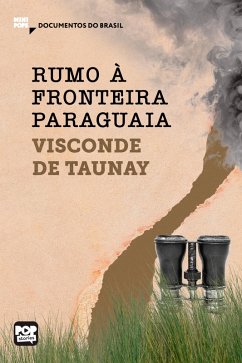 Cover Rumo à fronteira paraguaia: Trechos selecionados de 