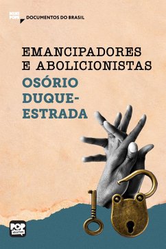 Documentos do Brasil - Emancipadores e abolicionistas (eBook, ePUB) - Duque-Estrada, Osório