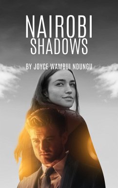 Nairobi Shadows (eBook, ePUB) - Ndungu, Joyce Wambui