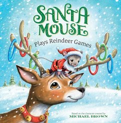 Santa Mouse Plays Reindeer Games (eBook, ePUB) - Brown, Michael