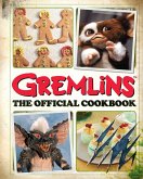 Gremlins: The Official Cookbook (eBook, ePUB)