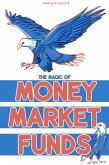 Investing for Interest 18: The Magic of Money Market Funds (Financial Freedom, #223) (eBook, ePUB)