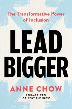 Lead Bigger (eBook, ePUB) - Chow, Anne