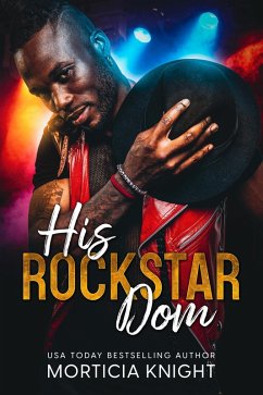 His Rockstar Dom (eBook, ePUB) - Knight, Morticia