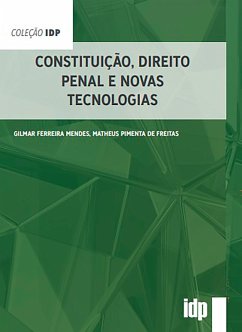 Constituição, Direito Penal e Novas Tecnologias (eBook, ePUB) - Mendes, Gilmar Ferreira; Freitas, Matheus Pimenta de