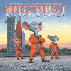 Mousetronaut Saves the World (eBook, ePUB) - Kelly, Mark