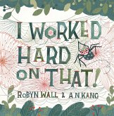 I Worked Hard on That! (eBook, ePUB) I Worked Hard on That! (eBook, ePUB)