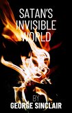 Satan's Invisible World (eBook, ePUB) Satan's Invisible World (eBook, ePUB)