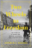 Two Wheels to Freedom (eBook, ePUB)