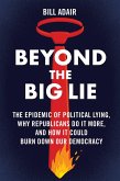 Beyond the Big Lie (eBook, ePUB)