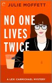No One Lives Twice (eBook, ePUB) No One Lives Twice (eBook, ePUB)