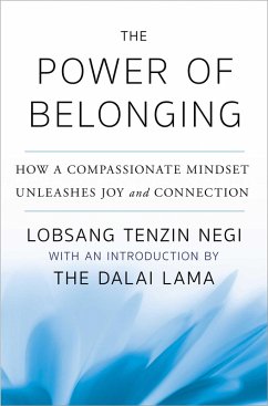 The Power of Belonging (eBook, ePUB) - Negi, Lobsang Tenzin