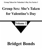 Group Sex: She's Taken for Valentine's Day 1 (Group She's Taken for Valentine's Day Sex Series 1, #1) (eBook, ePUB)