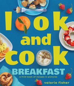 Look and Cook Breakfast (eBook, ePUB) - Fisher, Valorie
