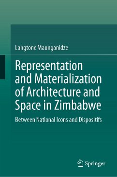 Representation and Materialization of Architecture and Space in Zimbabwe (eBook, PDF) - Maunganidze, Langtone