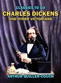 Charles Dickens And Other Victorians (eBook, ePUB) Charles Dickens And Other Victorians (eBook, ePUB)