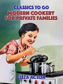 Modern Cookery For Private Families (eBook, ePUB)