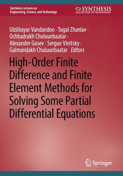 High-Order Finite Difference and Finite Element Methods for Solving Some Partial Differential Equations (eBook, PDF) - Vandandoo, Ulziibayar; Zhanlav, Tugal; Chuluunbaatar, Ochbadrakh; Gusev, Alexander; Vinitsky, Sergue; Chuluunbaatar, Galmandakh