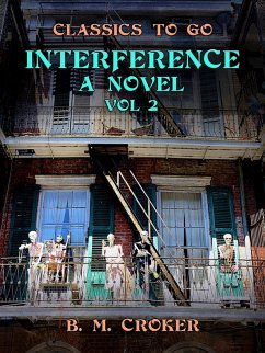 Interference A Novel, Vol 2 (of 3) (eBook, ePUB) - Croker, B. M.