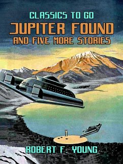 Cover Jupiter Found And Five More Stories (eBook, ePUB)